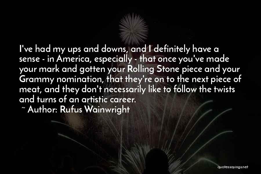 Best Wainwright Quotes By Rufus Wainwright