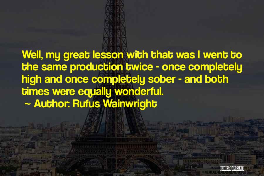 Best Wainwright Quotes By Rufus Wainwright