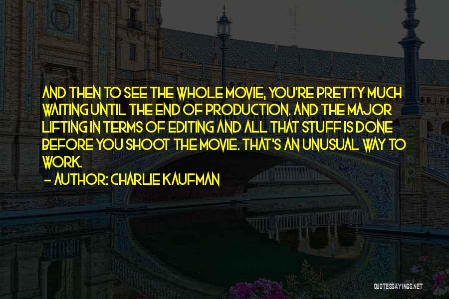 Best Waiting Movie Quotes By Charlie Kaufman