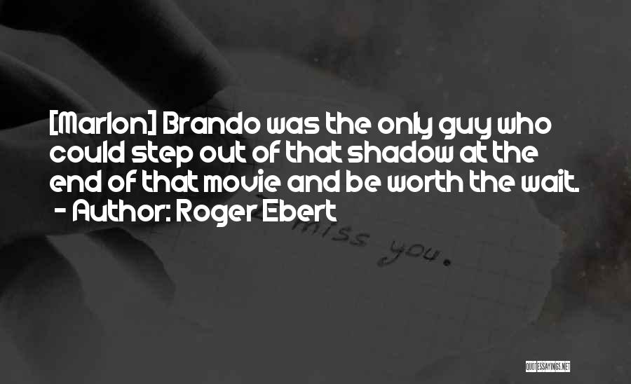 Best Waiting Movie Quotes By Roger Ebert