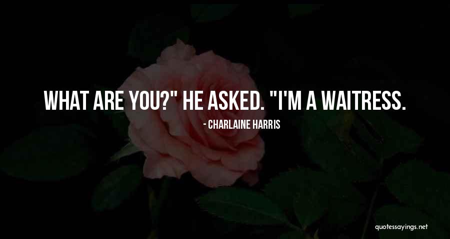 Best Waitress Quotes By Charlaine Harris