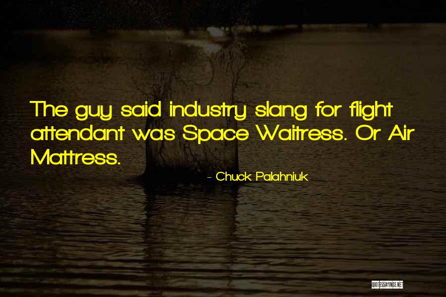 Best Waitress Quotes By Chuck Palahniuk