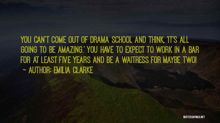 Best Waitress Quotes By Emilia Clarke