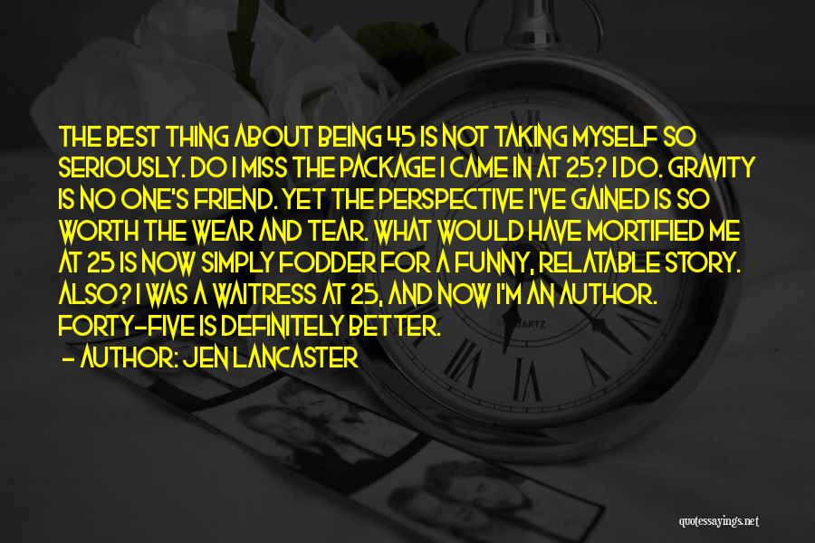 Best Waitress Quotes By Jen Lancaster