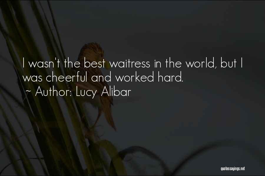 Best Waitress Quotes By Lucy Alibar