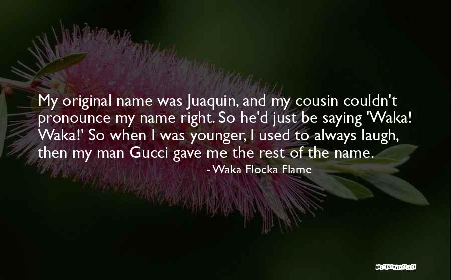 Best Waka Quotes By Waka Flocka Flame Best Waka Quotes By Waka Flocka Flame