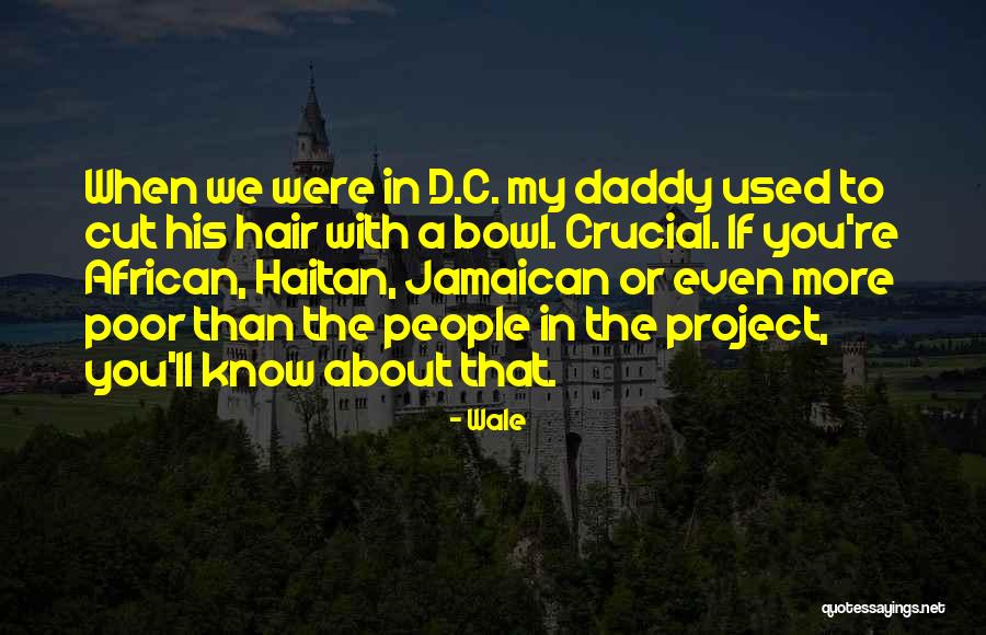 Best Wale Quotes By Wale Best Wale Quotes By Wale