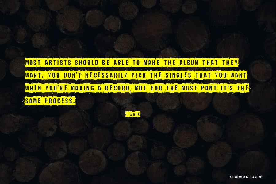 Best Wale Quotes By Wale Best Wale Quotes By Wale
