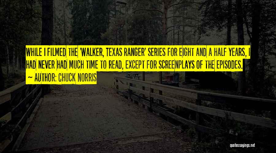 Best Walker Texas Ranger Quotes By Chuck Norris