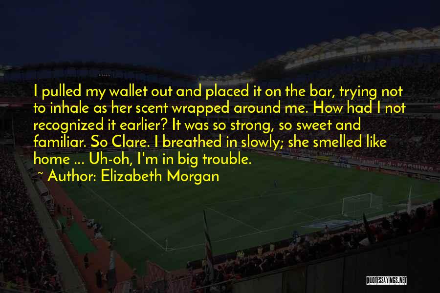 Best Wallet Quotes By Elizabeth Morgan