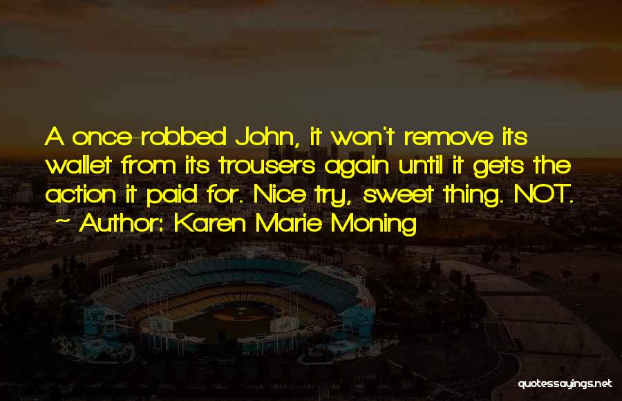 Best Wallet Quotes By Karen Marie Moning