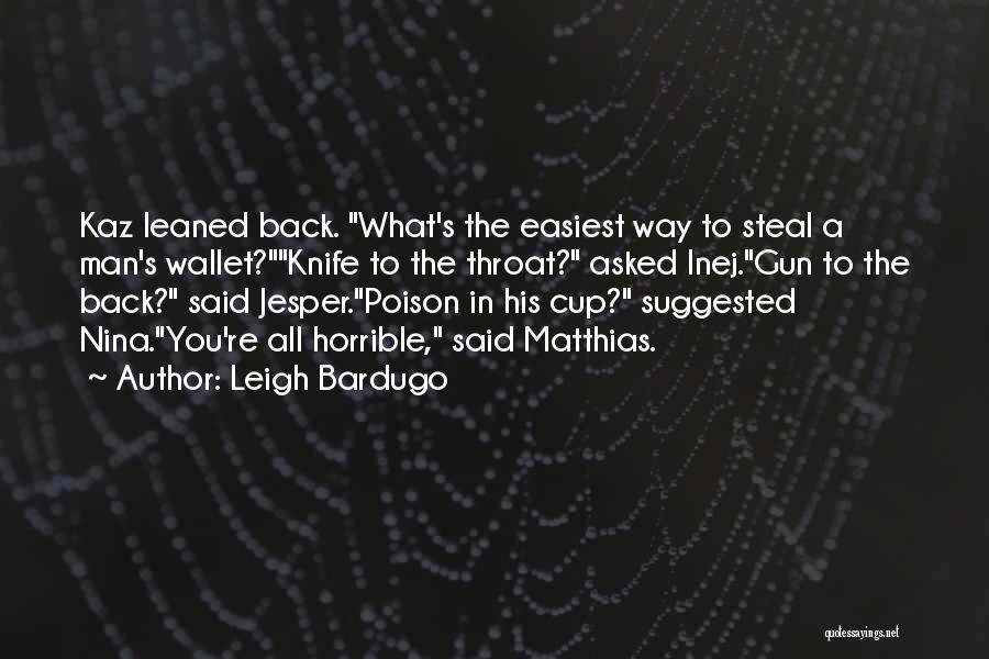 Best Wallet Quotes By Leigh Bardugo