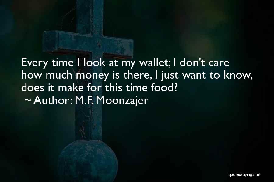 Best Wallet Quotes By M.F. Moonzajer
