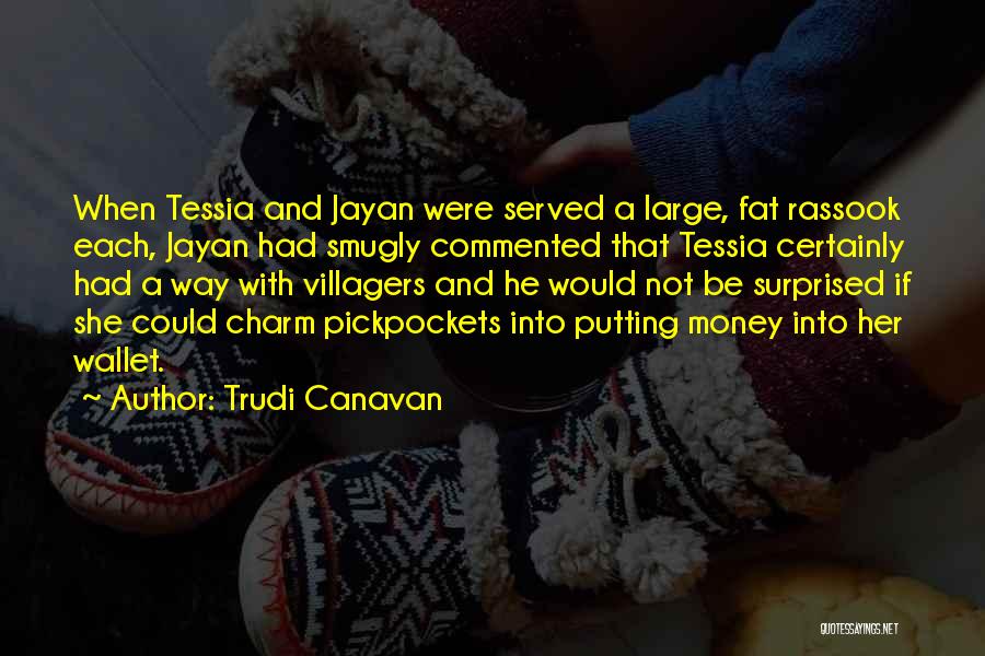 Best Wallet Quotes By Trudi Canavan