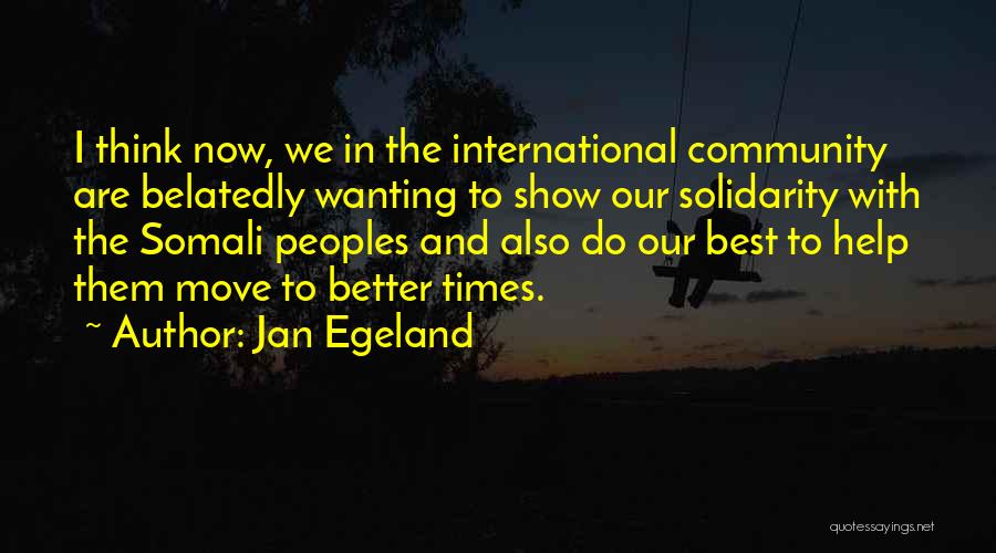 Best Wanting Quotes By Jan Egeland