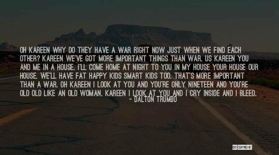 Best War Cry Quotes By Dalton Trumbo