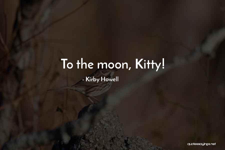 Best War Cry Quotes By Kirby Howell
