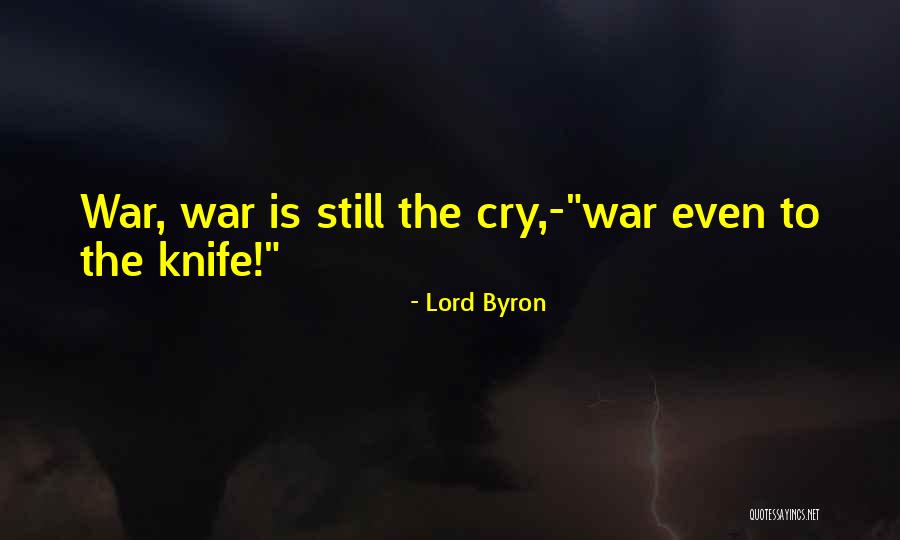 Best War Cry Quotes By Lord Byron