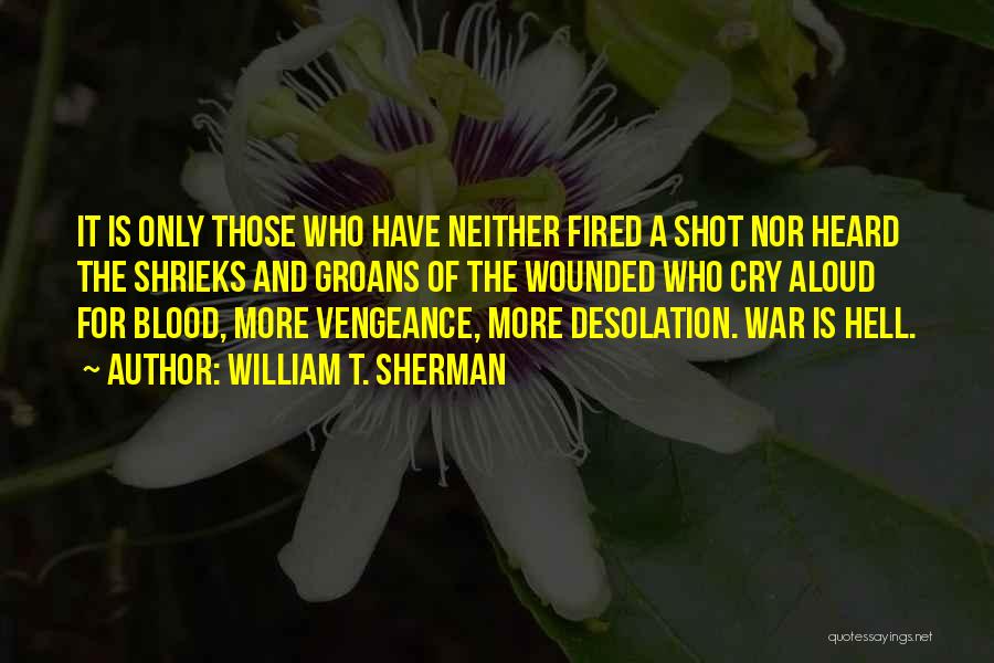 Best War Cry Quotes By William T. Sherman