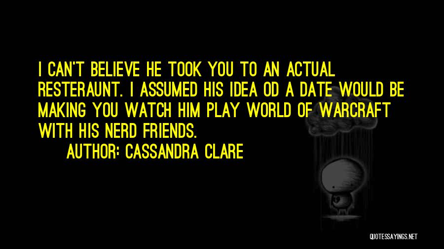 Best Warcraft Quotes By Cassandra Clare