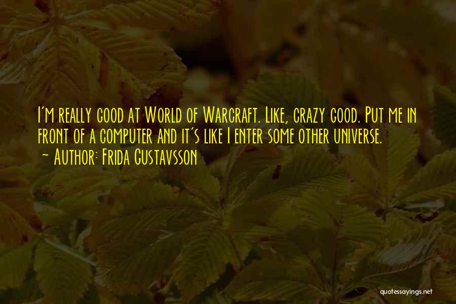 Best Warcraft Quotes By Frida Gustavsson