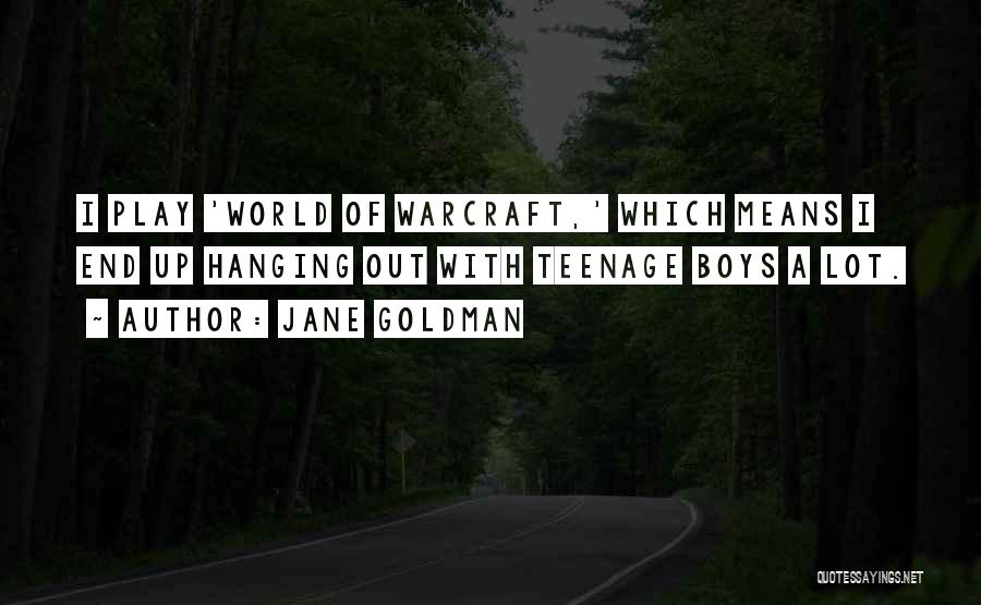 Best Warcraft Quotes By Jane Goldman