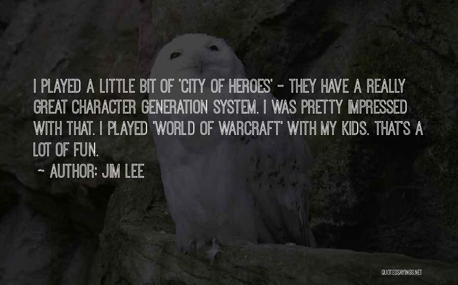 Best Warcraft Quotes By Jim Lee
