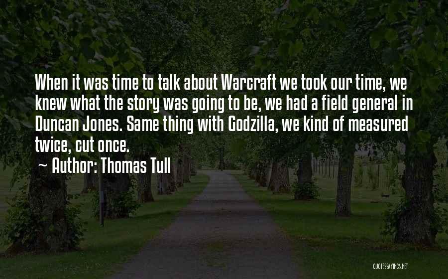 Best Warcraft Quotes By Thomas Tull