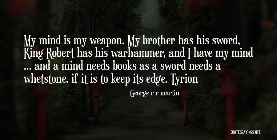 Best Warhammer Quotes By George R R Martin