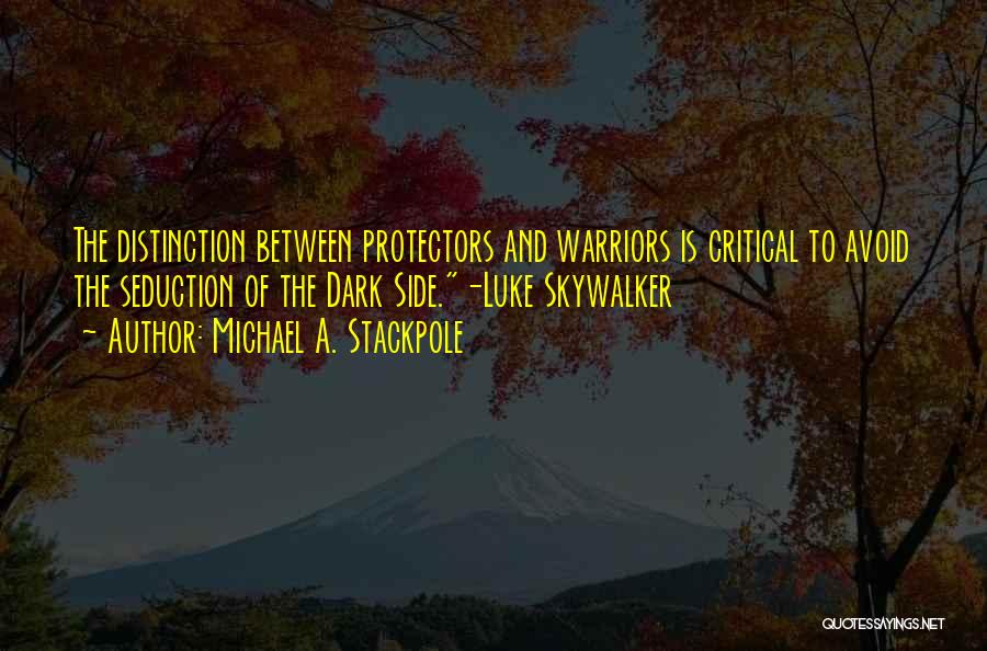 Best Warriors Quotes By Michael A. Stackpole