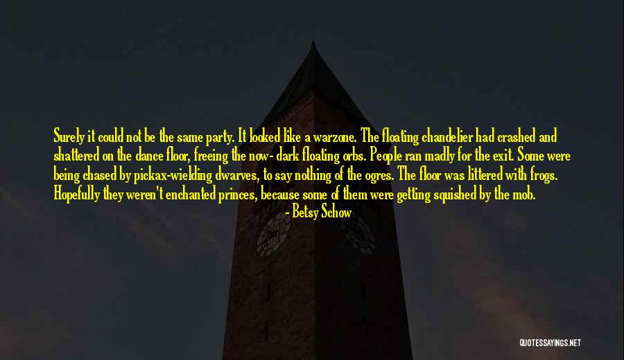 Best Warzone Quotes By Betsy Schow Best Warzone Quotes By Betsy Schow
