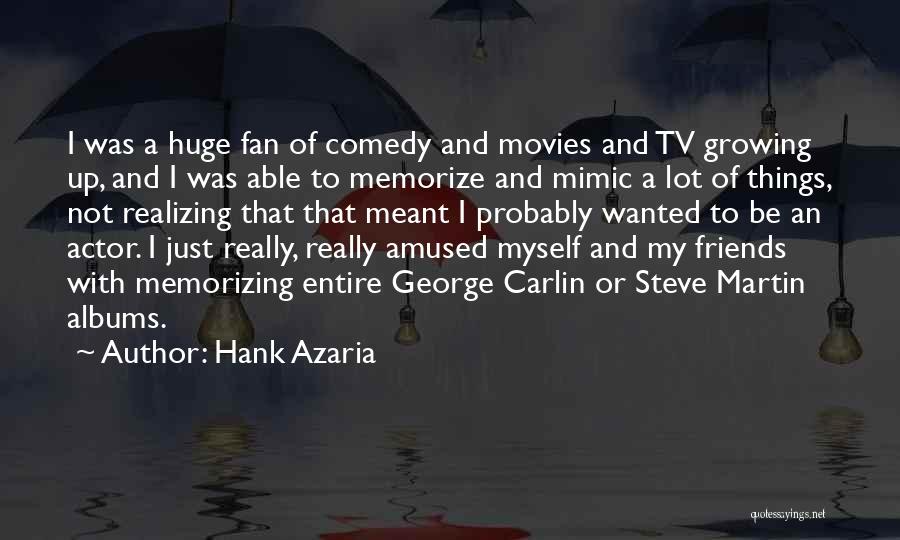 Best Way Memorize Quotes By Hank Azaria