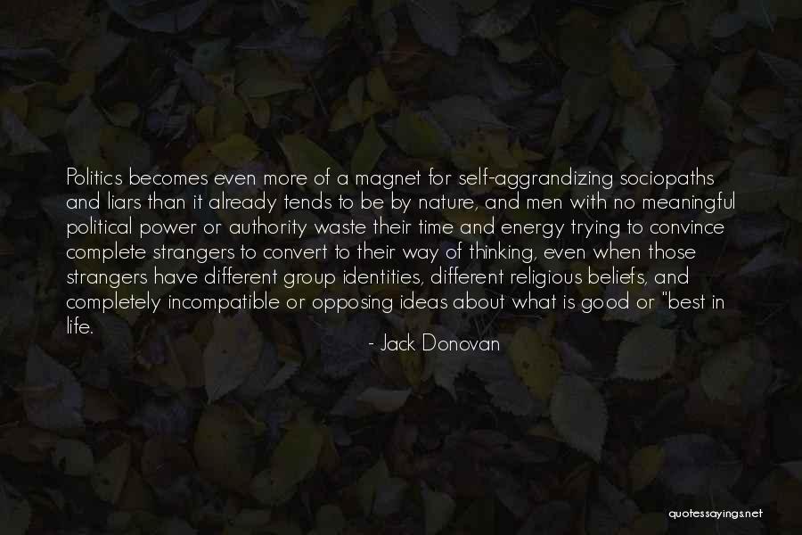 Best Way Of Life Quotes By Jack Donovan