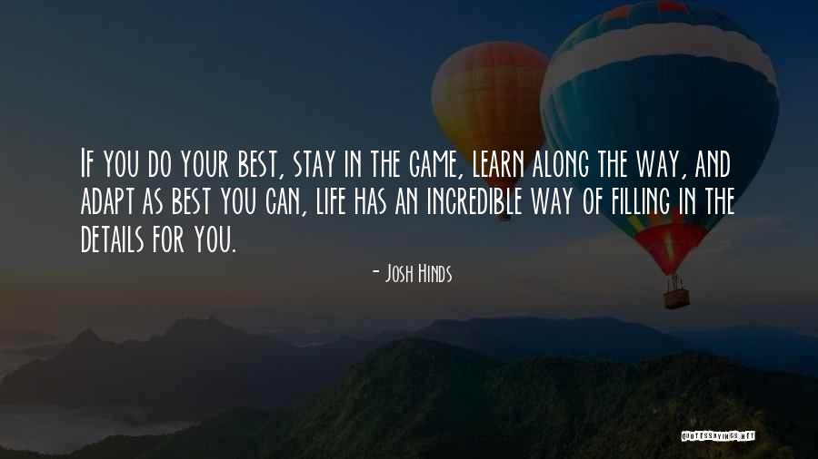 Best Way Of Life Quotes By Josh Hinds