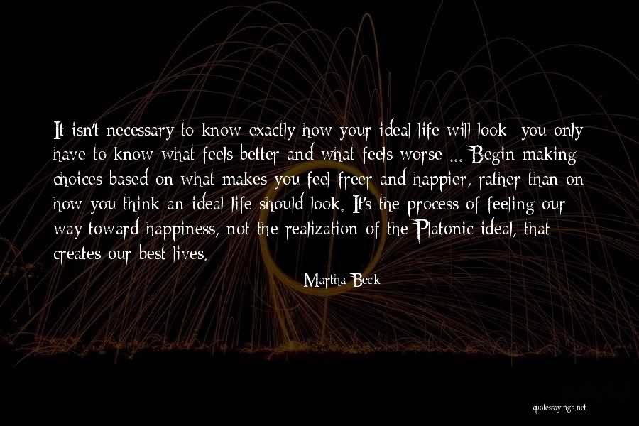 Best Way Of Life Quotes By Martha Beck