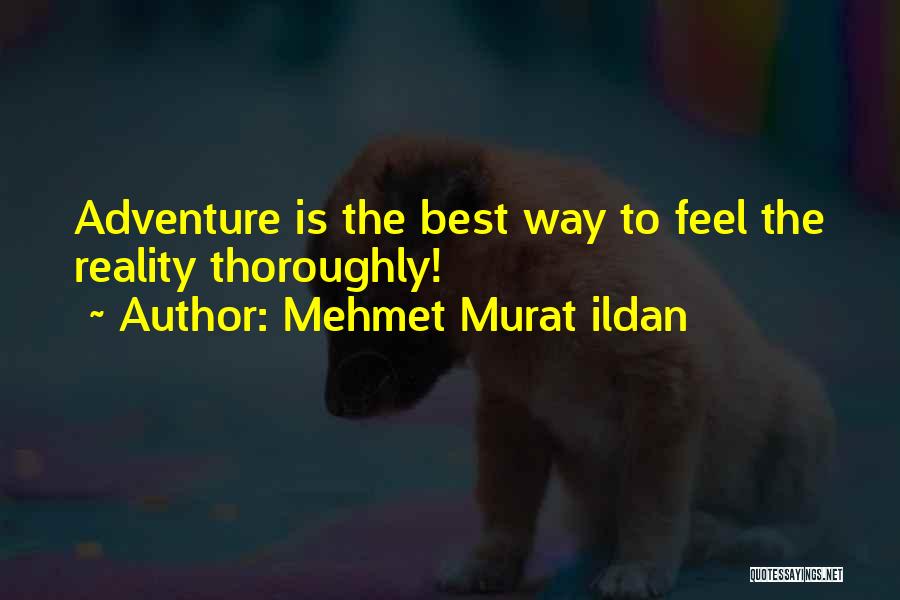 Best Way Of Life Quotes By Mehmet Murat Ildan