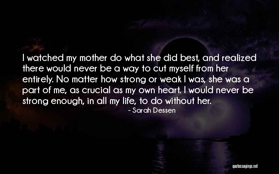 Best Way Of Life Quotes By Sarah Dessen