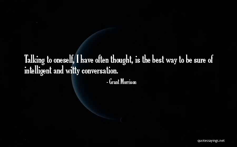 Best Way Of Talking Quotes By Grant Morrison Best Way Of Talking Quotes By Grant Morrison