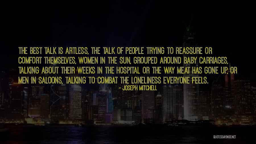 Best Way Of Talking Quotes By Joseph Mitchell Best Way Of Talking Quotes By Joseph Mitchell
