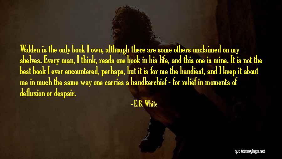 Best Way Of Thinking Quotes By E.B. White Best Way Of Thinking Quotes By E.B. White