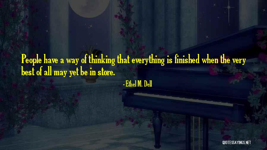 Best Way Of Thinking Quotes By Ethel M. Dell Best Way Of Thinking Quotes By Ethel M. Dell