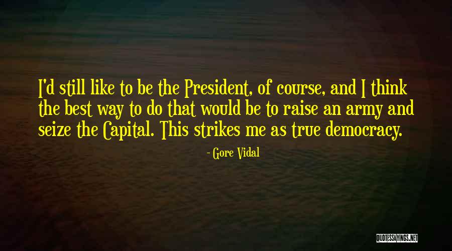 Best Way Of Thinking Quotes By Gore Vidal Best Way Of Thinking Quotes By Gore Vidal