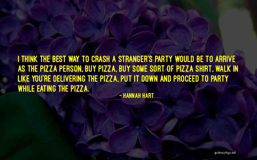 Best Way Of Thinking Quotes By Hannah Hart Best Way Of Thinking Quotes By Hannah Hart