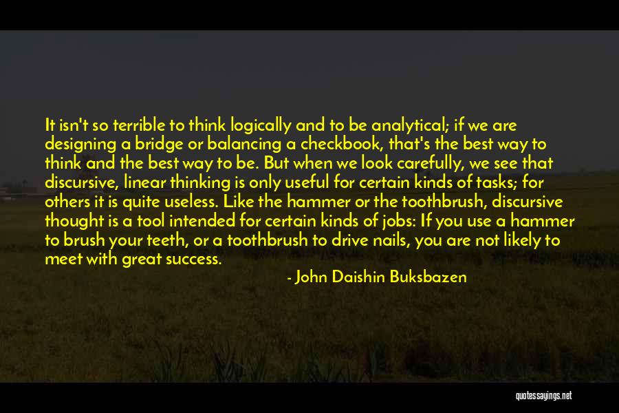 Best Way Of Thinking Quotes By John Daishin Buksbazen Best Way Of Thinking Quotes By John Daishin Buksbazen