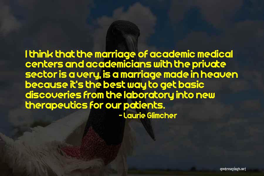Best Way Of Thinking Quotes By Laurie Glimcher Best Way Of Thinking Quotes By Laurie Glimcher