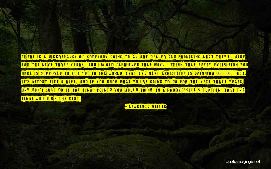 Best Way Of Thinking Quotes By Lawrence Weiner Best Way Of Thinking Quotes By Lawrence Weiner