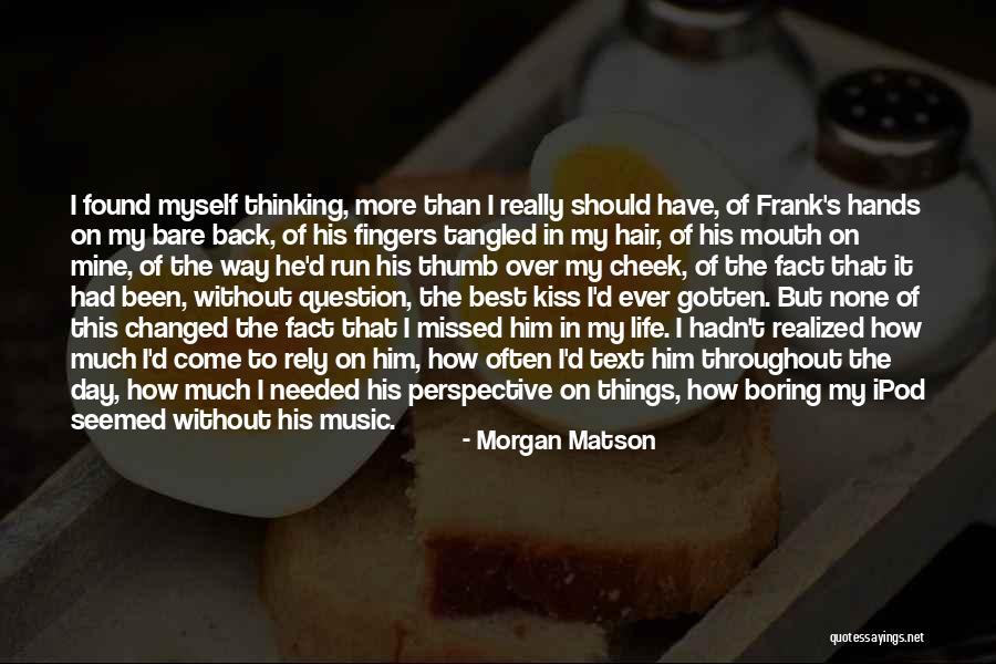 Best Way Of Thinking Quotes By Morgan Matson Best Way Of Thinking Quotes By Morgan Matson