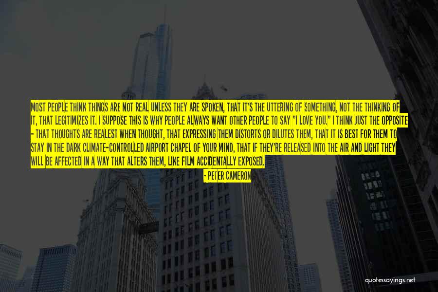 Best Way Of Thinking Quotes By Peter Cameron Best Way Of Thinking Quotes By Peter Cameron