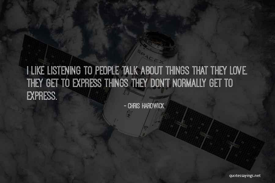 Best Way To Express Love Quotes By Chris Hardwick Best Way To Express Love Quotes By Chris Hardwick
