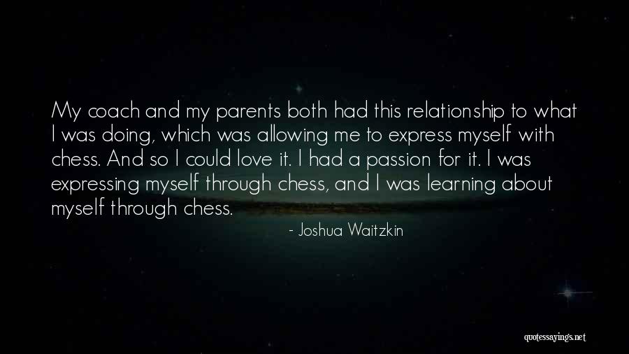 Best Way To Express Love Quotes By Joshua Waitzkin Best Way To Express Love Quotes By Joshua Waitzkin